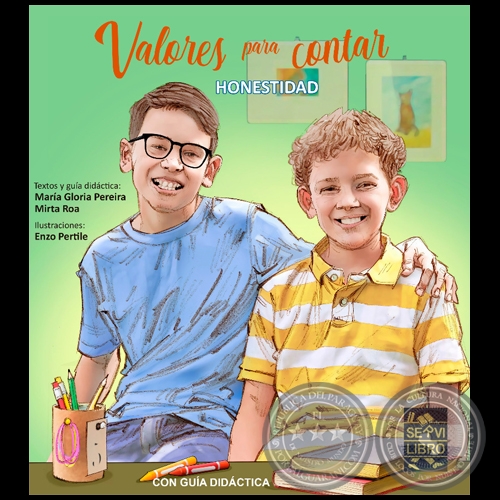 VALORES PARA CONTAR  Honestidad -Textos y guía didáctica: MARÍA GLORIA PEREIRA / MIRTA ROA - Año 2022